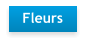 Fleurs